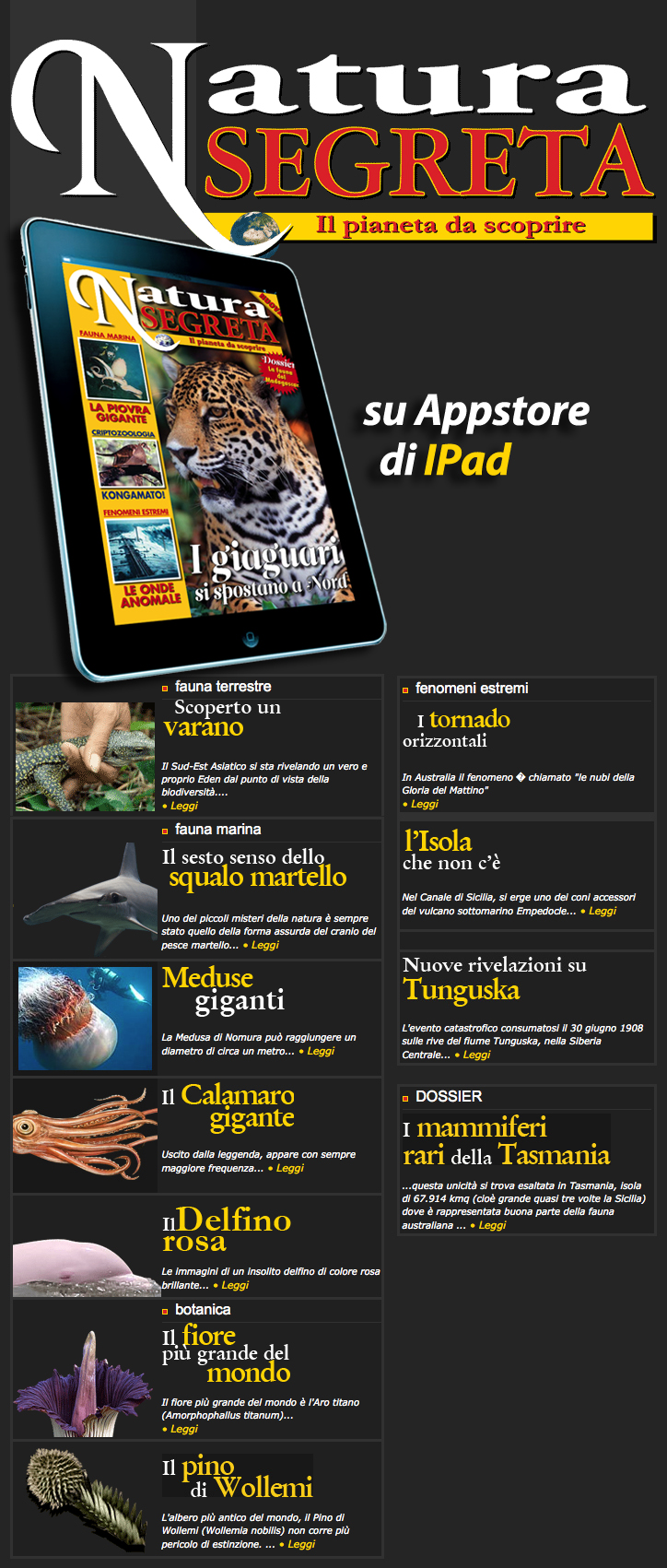 I Misteri e i Segreti della natura. Un Web Magazine ricco di curiosit&agrave;, scoperte e misteri affascinanti.